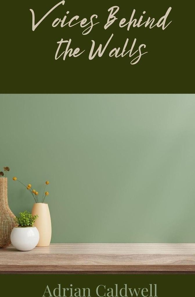 Voices Behind the Walls