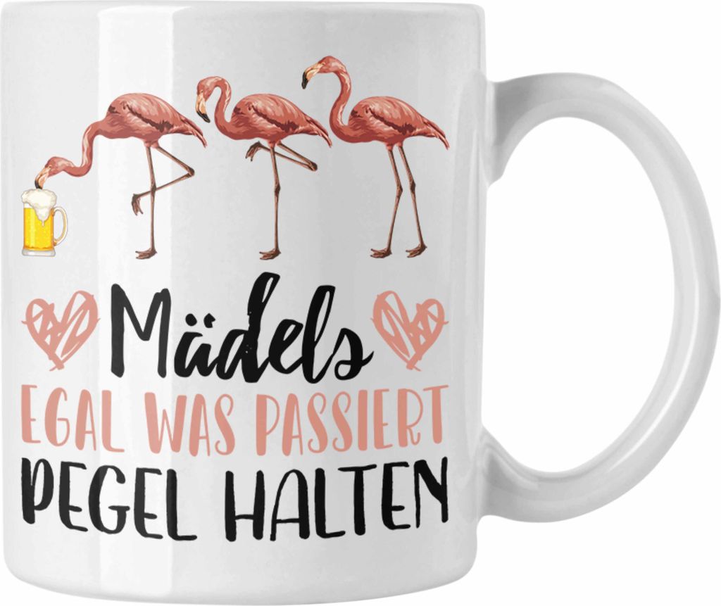 Trendation - Flamingo Tasse Geschenk Grafik Geschenkidee Frauen Lustige Grafik Mädels Egal Was Passiert Pegel Halten (Weiß)