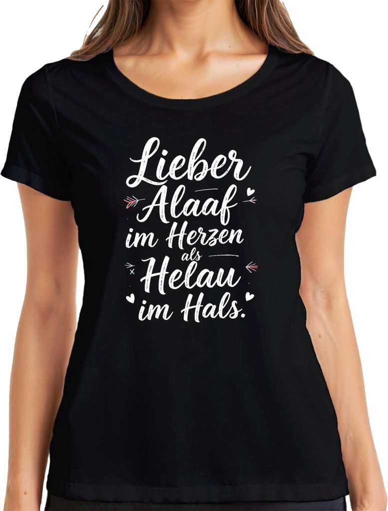 Lieber Alaaf im Herzen als Helau im Hals Karneval Köln lustig Damen T-Shirt, Schwarz, M