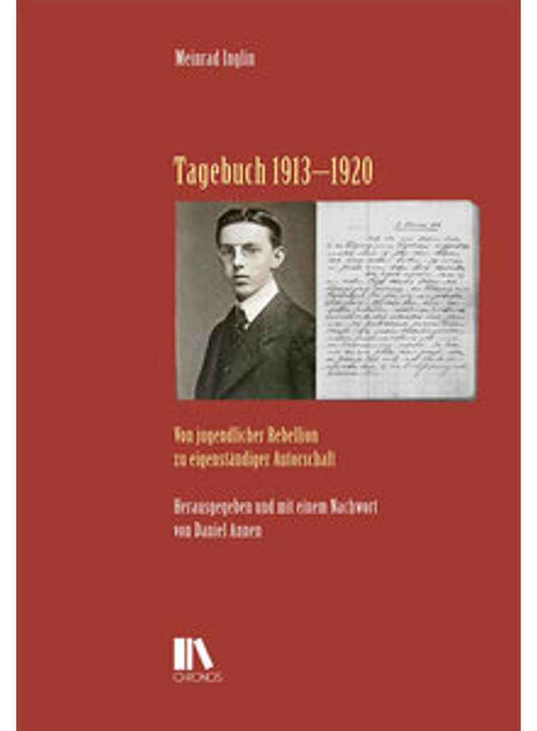 Tagebuch Meinrad Inglin Serie 1913-1920: Intellektuelle Auseinandersetzung mit Nietzsche und Freud
