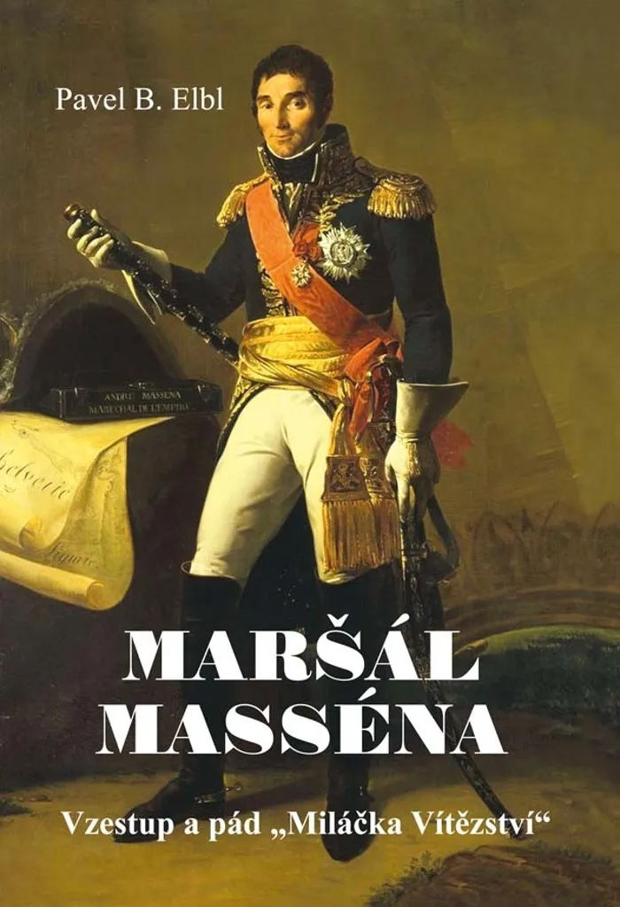 Biographie Maréchal Masséna : Ascension et Chute par Pavel B. Elbl, 350p
