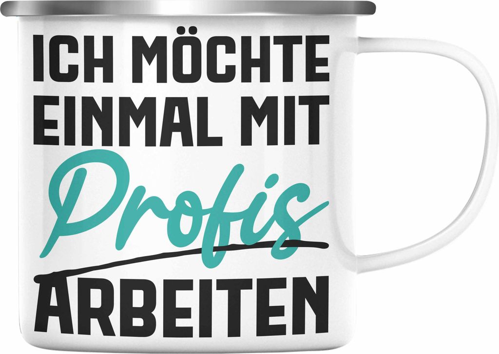 Trendation - Ich Möchte Einmal Mit Profis Arbeiten Emaille Tasse Geschenk Kollegin Emaille Emaille Tasse Geschenkidee Sprüche Arbeit Büro (Silber)