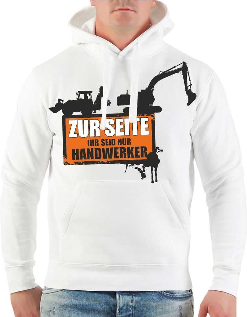 Herren Kapuzenpullover Baggerfahrer Kranfahrer ZUR SEITE ihr seid nur Handwerker