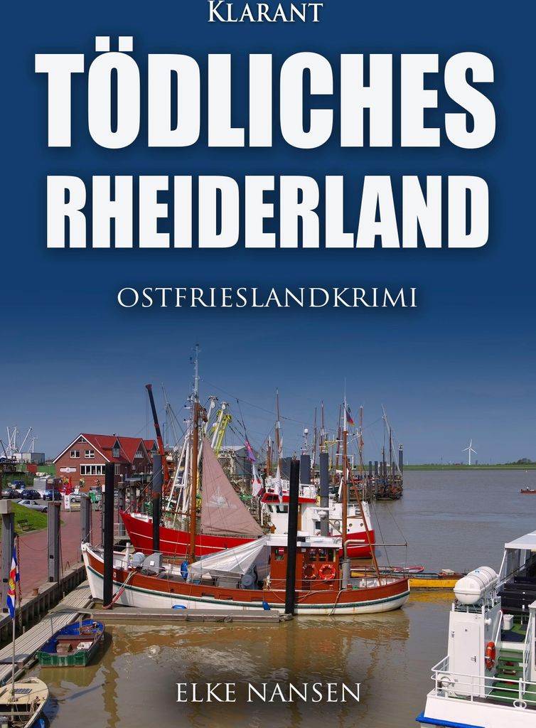 Tödliches Rheiderland. Ostfrieslandkrimi