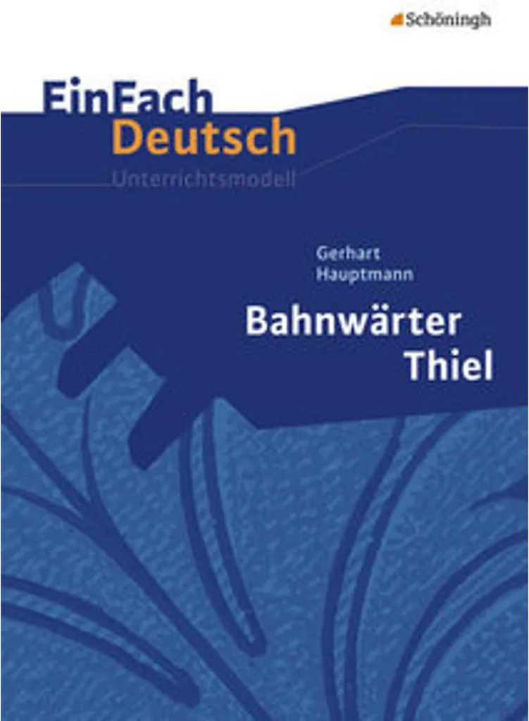 Simplifier l'étude de Bahnwärter Thiel EinFach Deutsch pour la classe