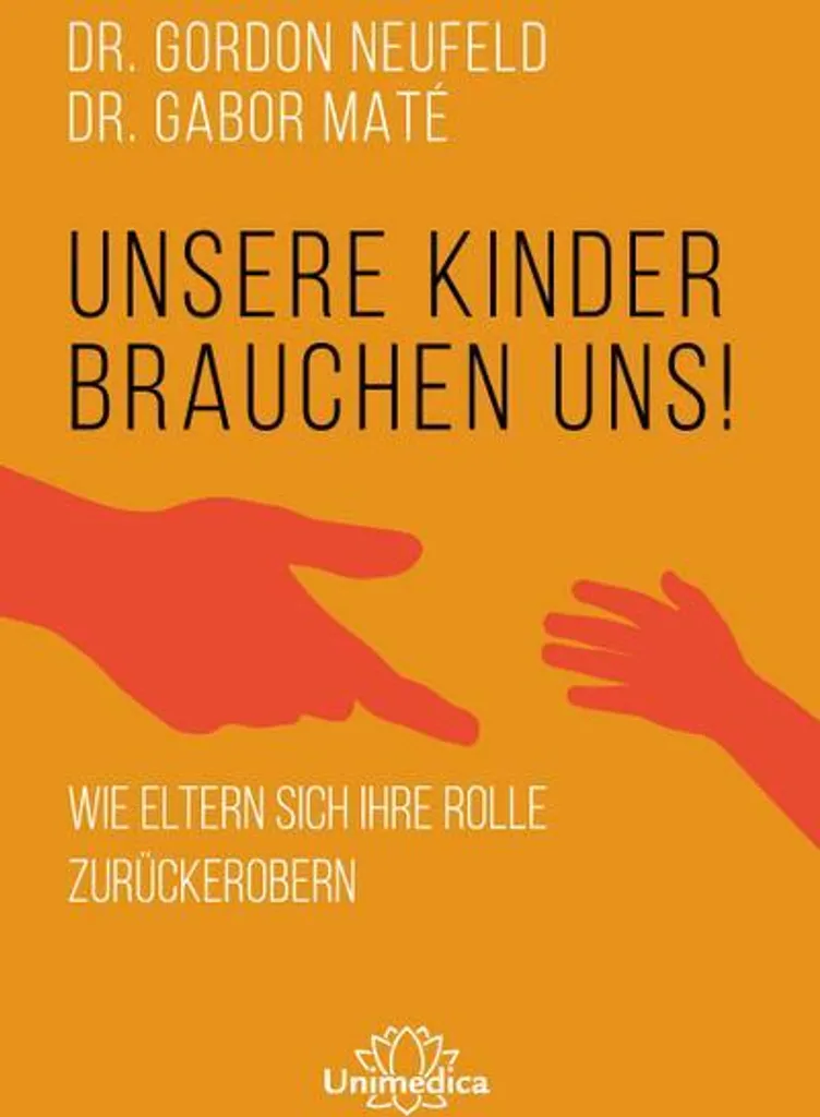 Livre Unsere Kinder brauchen uns : Guide d'éducation bienveillante