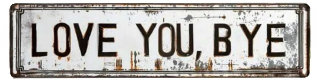 „Love You Bye“ Vintage-Metallschild im Retro-Stil, Wanddeko für Hausbar, Flur, Eingangsbereich oder Garagentor