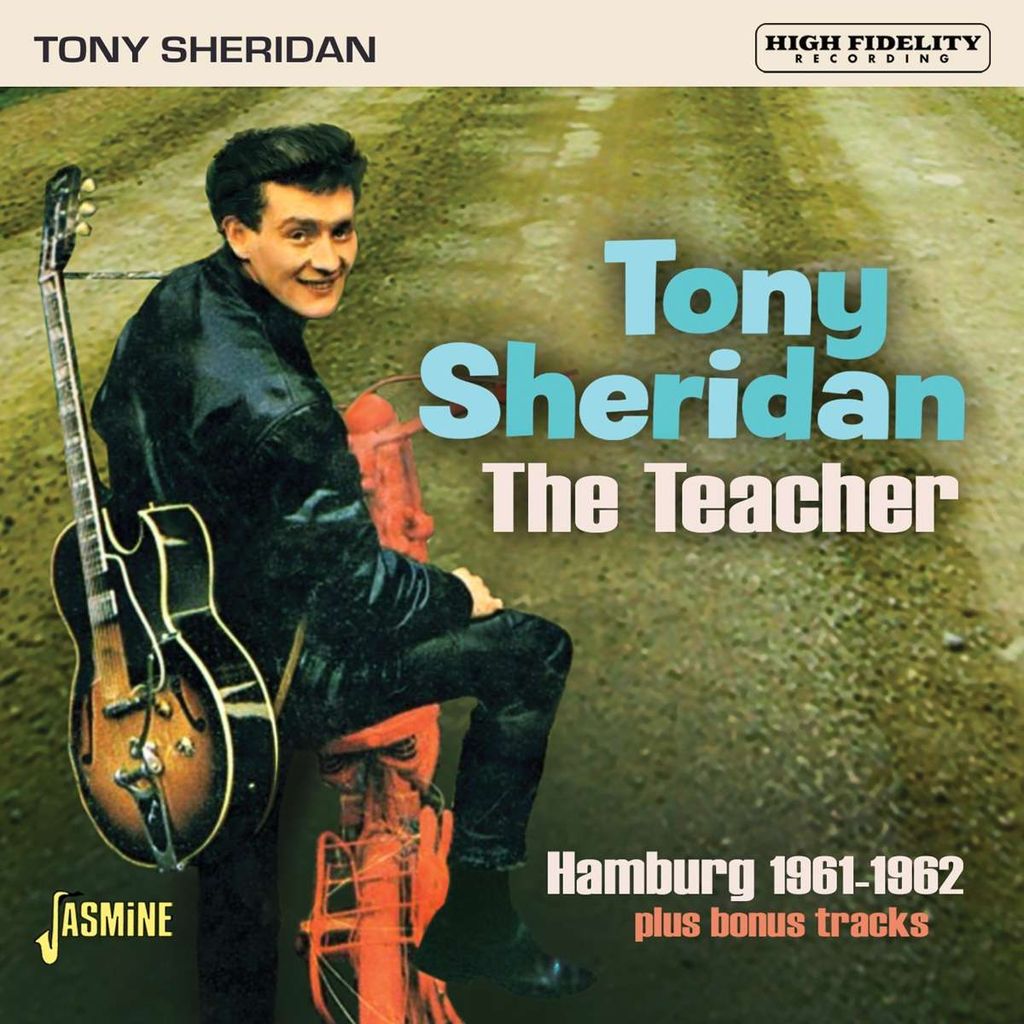 Tony Sheridan: Tony Sheridan: The Teacher: Hamburg 1961 - 1962 - - (CD / T)