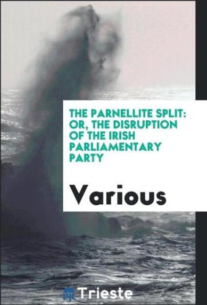 The Parnellite split