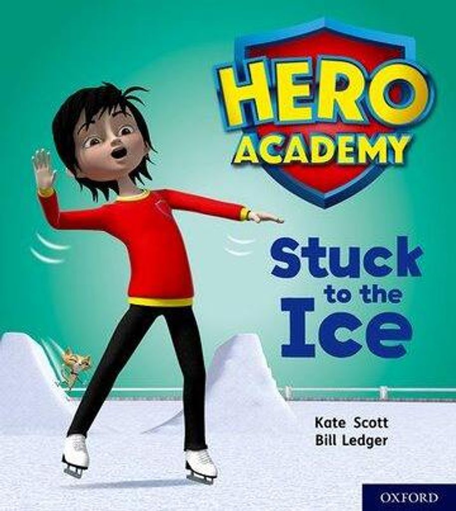 Hero Academy: Oxford Level 5, Green Book Band: Stuck to the Ice
