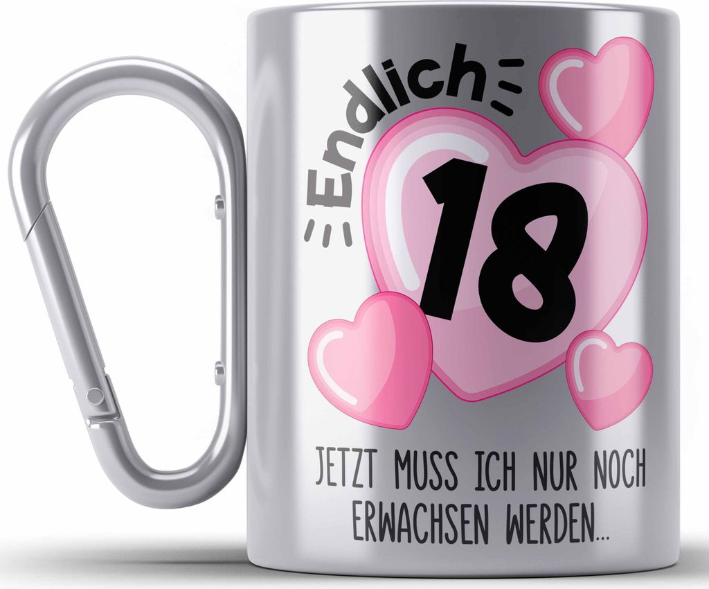 Trendation - 18. Geburtstag Edelstahl Tasse Karabiner Geschenk Mädchen Geschenkidee Lustig Spruch 18 Geschenke Geschenkideen zum 18 Bday 18er (Sil...