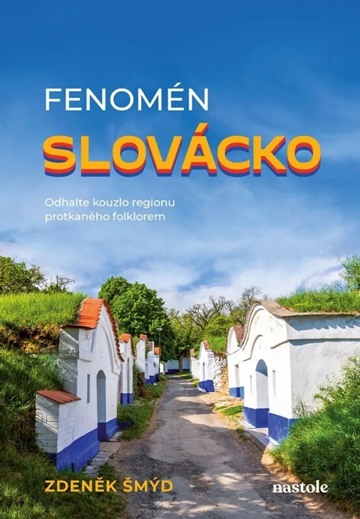 Fenomén Slovácko Zdeněk Šmýd, l'édition illustrée de luxe en 240 pages