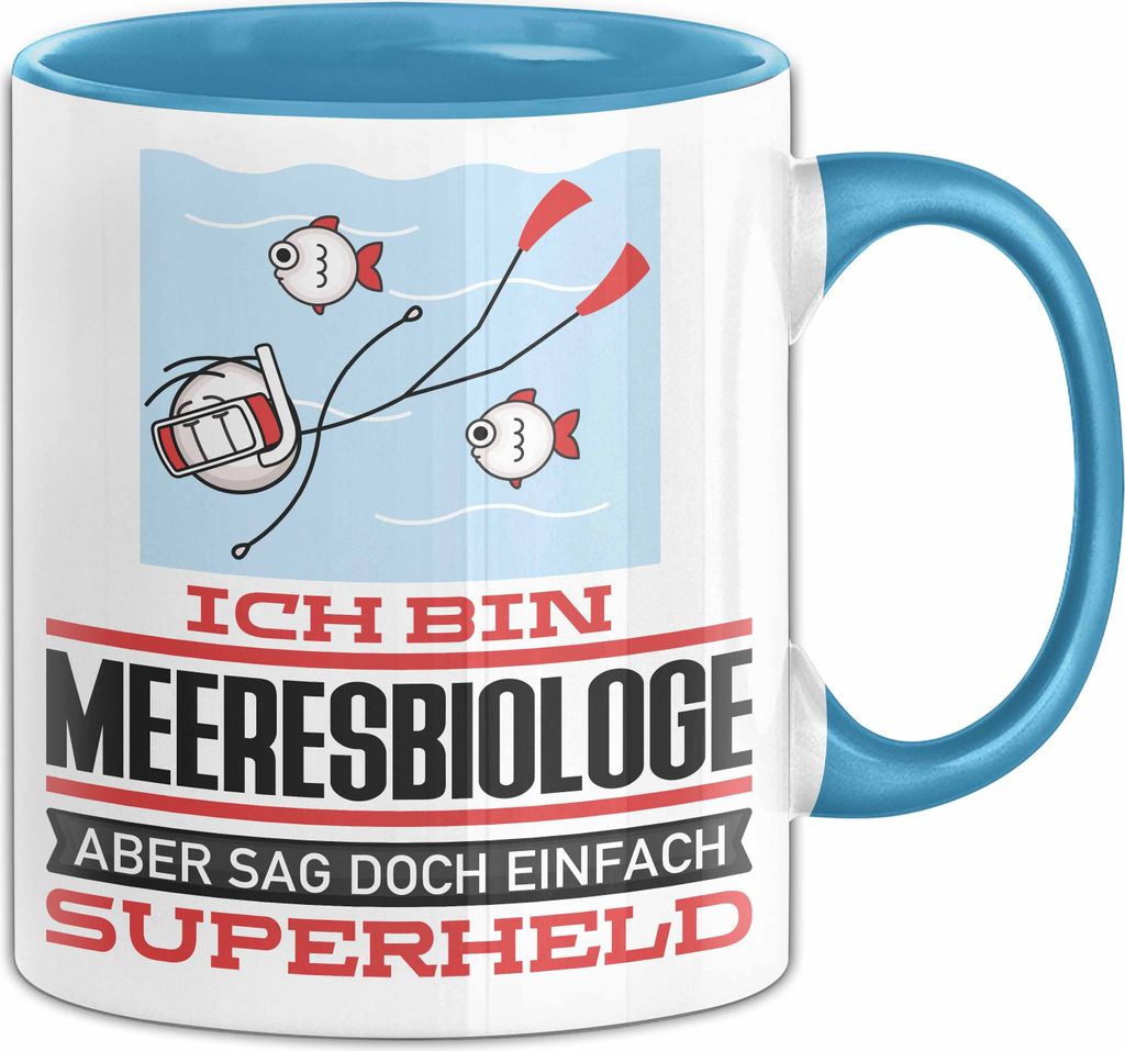 Meeresbiologe Geschenk Tasse Ich Bin Meeresbiologe Aber Sag Doch Einfach Superheld Lustige Geschenkdiee für Meeresbiologe Kaffee-Becher (Blau)