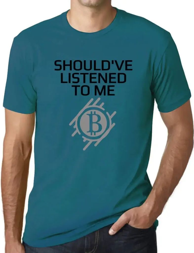 Herren Grafik T-Shirt Hätten auf mich hören sollen bitcoin crypto traders – Should've Listened To Me Bitcoin Crypto Traders – Öko-Verantwort...