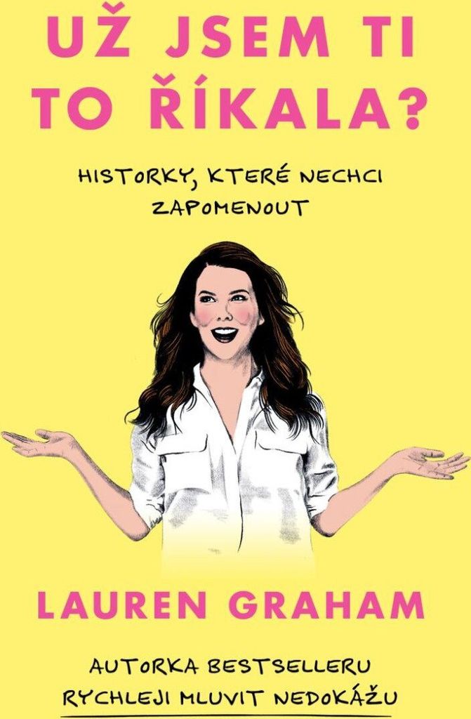 Už jsem ti to říkala? - Historky, které nechci zapomenout