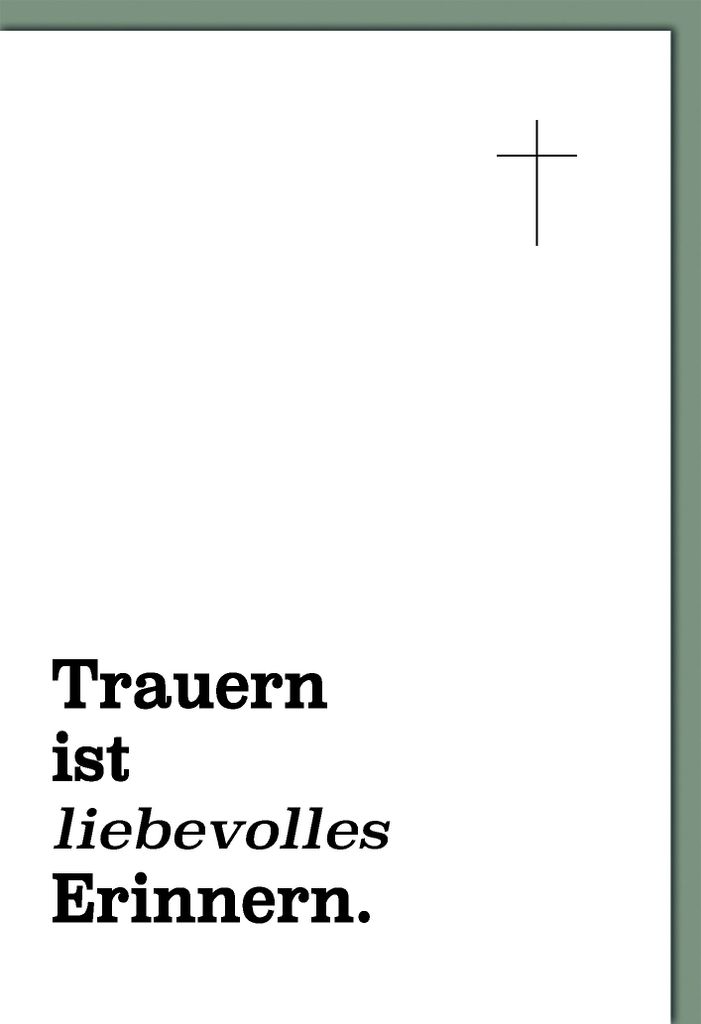 Trauer – Beileid – Kondolenzkarte mit Umschlag - "Trauern ist liebevol