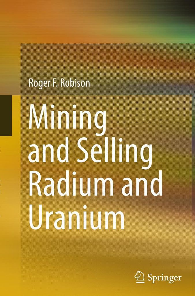 Mining and Selling Radium and Uranium