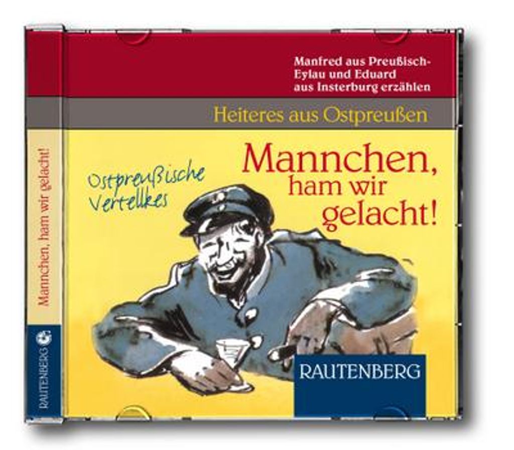Mannchen, ham wir gelacht! CD. . Ostpreußische Vertellkes. Heiteres aus Ostpreußen (Rautenberg) (Rautenberg - CD)
