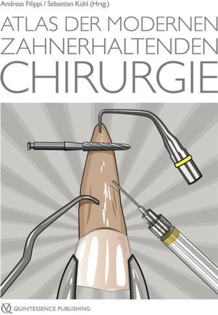 Atlas der modernen zahnerhaltenden Chirurgie