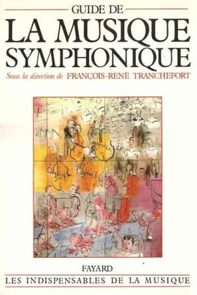 Guide de la musique symphonique : l'ouvrage de référence de Fayard