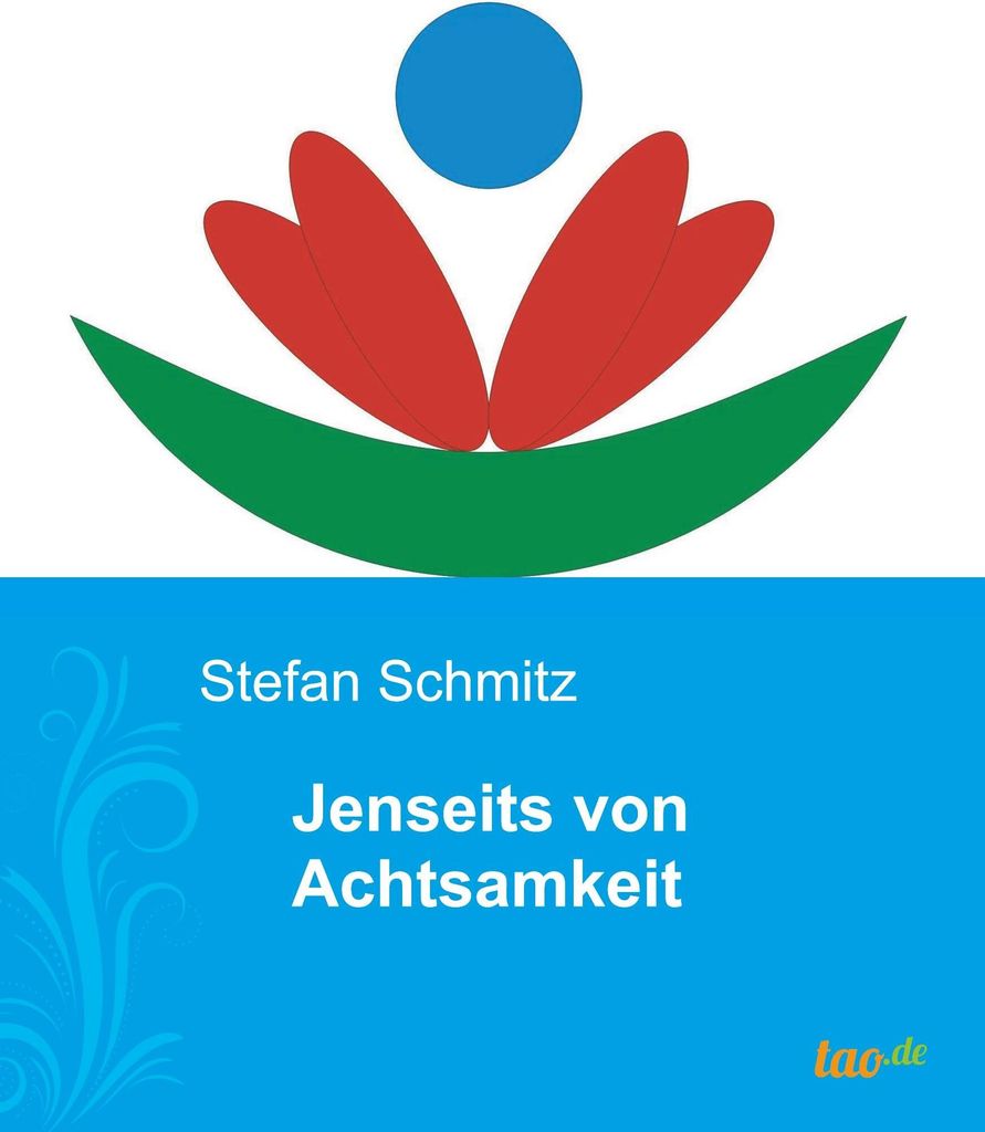 Jenseits von Achtsamkeit