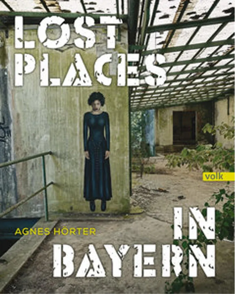 Livre Urbex Bavière : Guide Visuel des Lost Places in Bayern, 200+ Pages