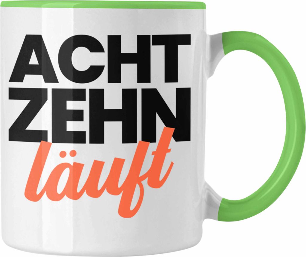 Trendation - 18. Geburtstag Tasse Geschenk Mädchen Jungen Geschenkidee Lustig Spruch Sprüche 18 Geschenke Geschenkideen zum 18 Bday 18er (Grün)
