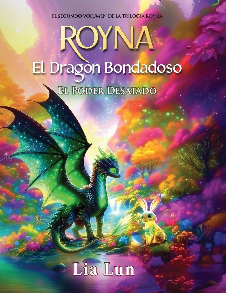 Royna - El Dragón Bondadoso - El Poder Desatado