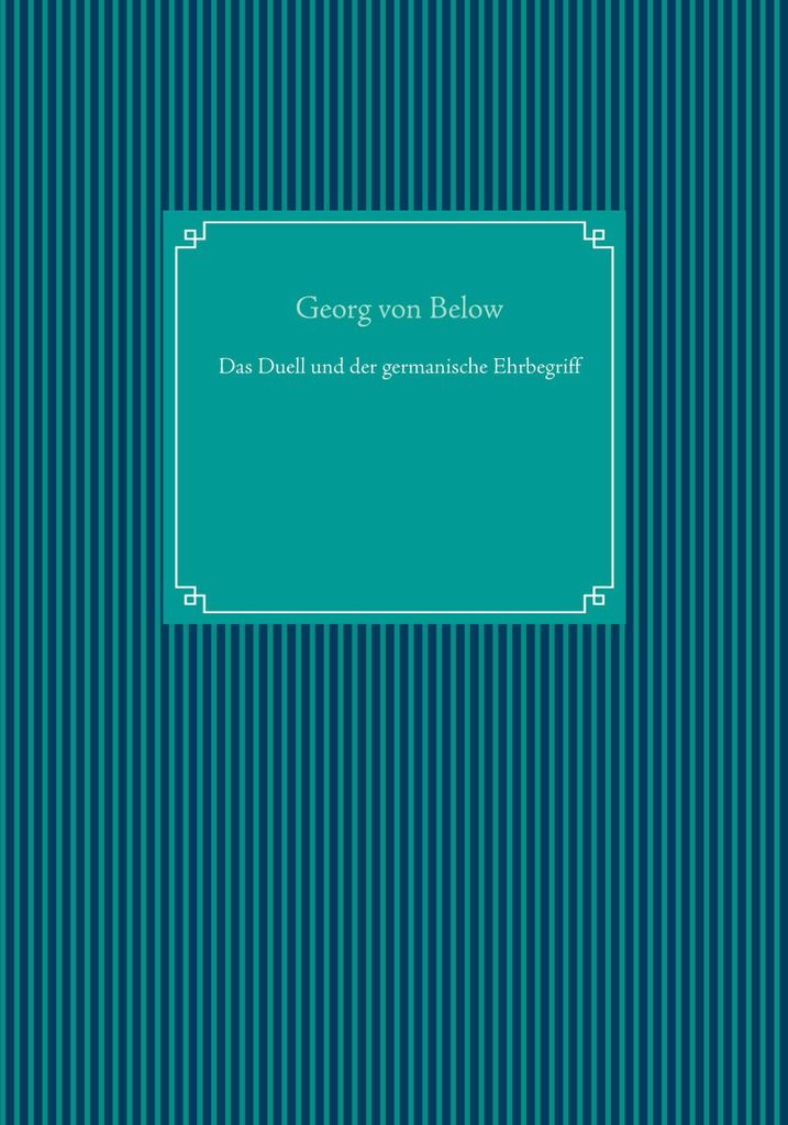 Das Duell und der germanische Ehrbegriff