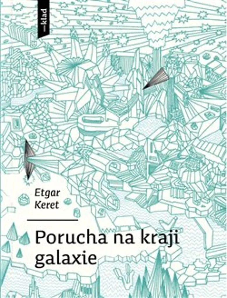 Porucha na kraji galaxie par Etgar Keret - Recueil de Nouvelles Culte