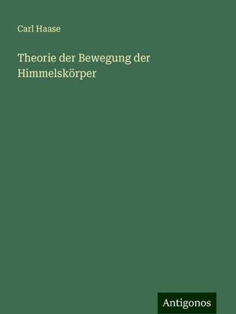 Theorie der Bewegung der Himmelskörper