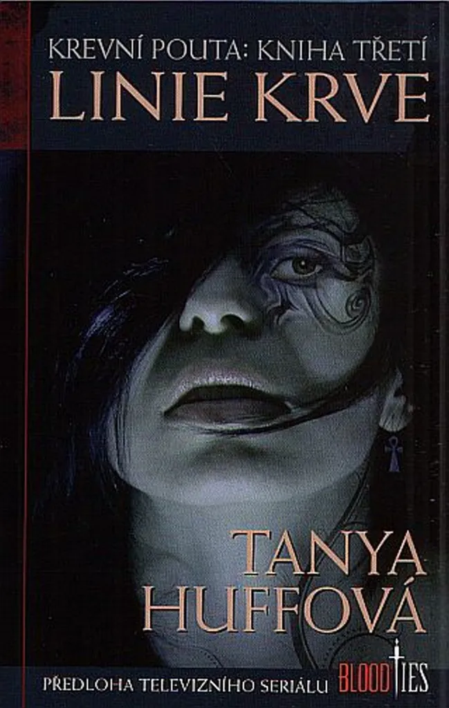 Livre Fantastique Linie krve Krevní pouta Tome 3 - Roman Tanya Huff
