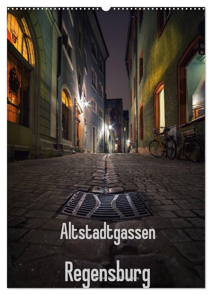 Altstadtgassen Regensburg (Wandkalender 2027 DIN A2 hoch), CALVENDO Monatskalender