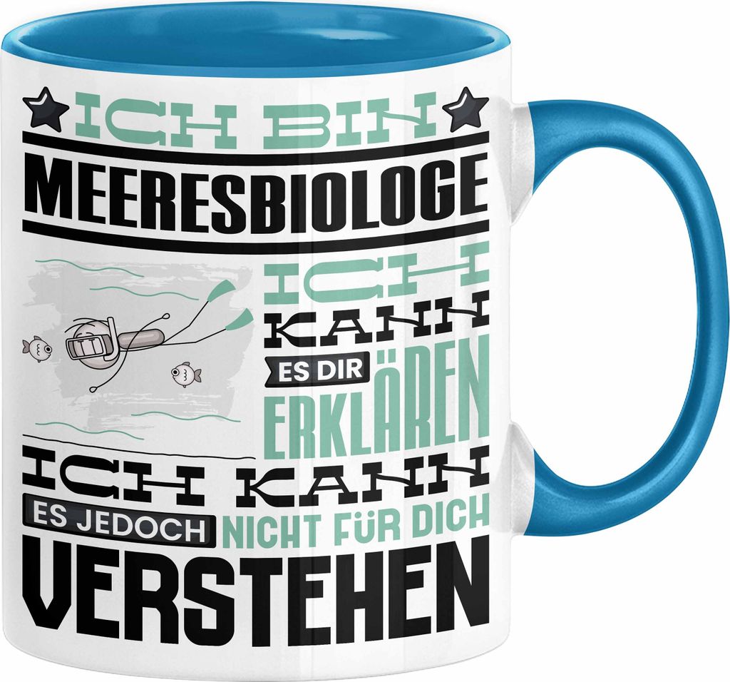 Meeresbiologe Geschenk Kaffee-Tasse Geschenkidee für Meeresbiologe Ich Bin Meeresbiologe Ich Kann Es Dir Erklären Jedoch Nicht Für Dich Verstehe...