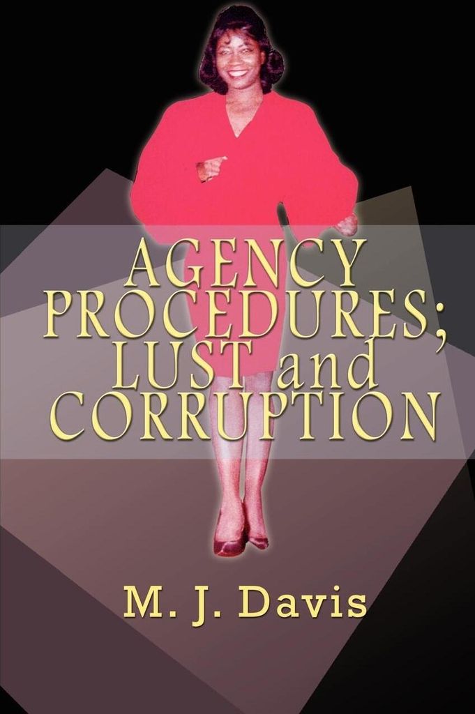 AGENCY PROCEDURES; LUST and CORRUPTION