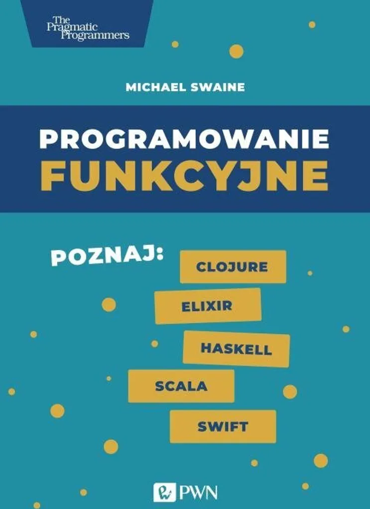 Programmation Fonctionnelle - Michael Swaine : Maîtriser le Code Polonais - 2