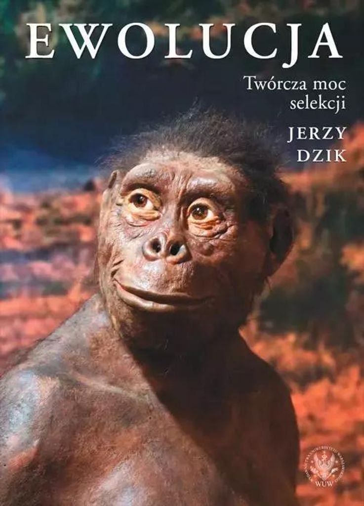 Ewolucja Twórcza moc selekcji - Jerzy Dzik (Literatur, Wissenschaft und Technik auf Polnisch)