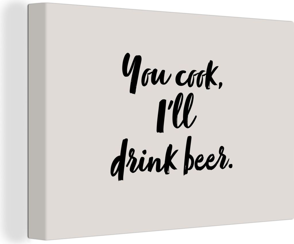 OneMillionCanvasses - Leinwandbilder - 140x90 cm, Zitate - Sprichwörter - Bier - Kochen - Du kochst, ich trinke Bier, Wandbilder Kunstdruck Wand...