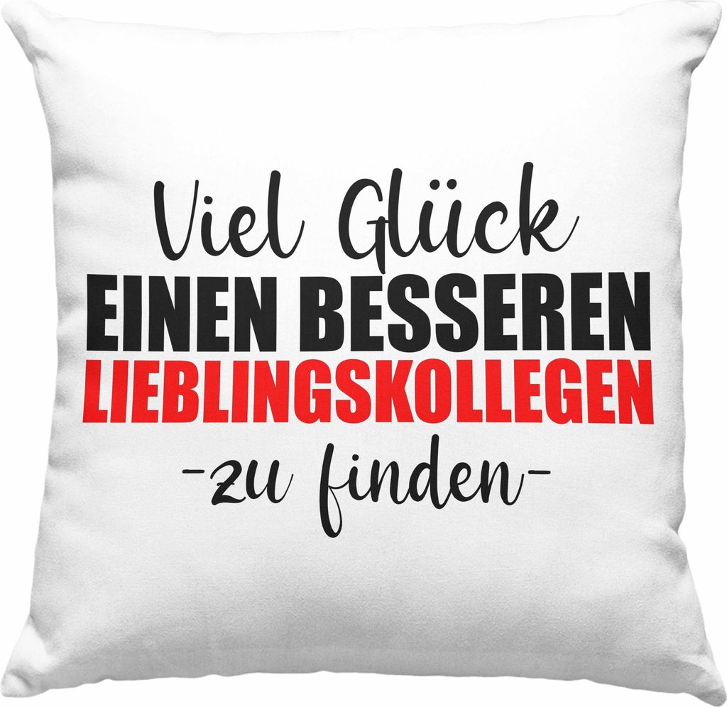 Trendation - Jobwechsel Deko-Kissen mit Füllung 40x40 Geschenk Kollegin Kollege Lustig Abschiedsgeschenk Sprüche - Viel Glück Besseren Lieblings...