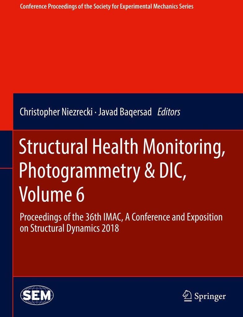 Structural Health Monitoring, Photogrammetry & DIC, Volume 6