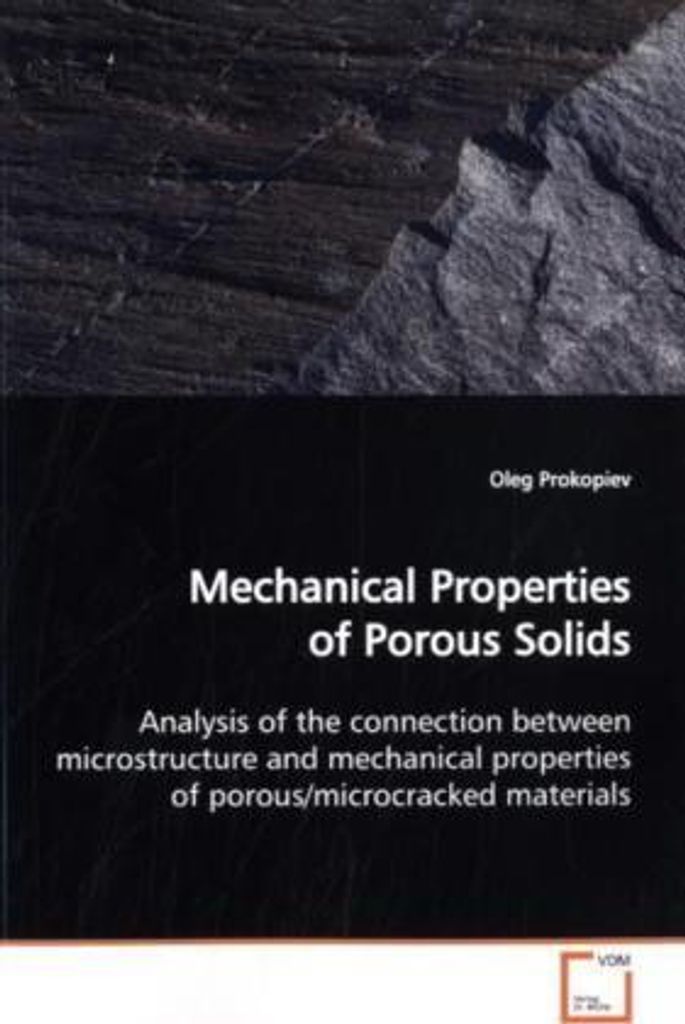 Prokopiev, O: Mechanical Properties of Porous Solids