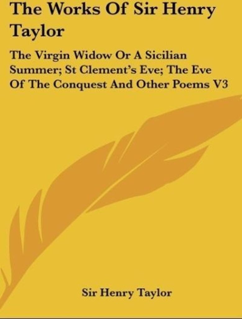 The Works Of Sir Henry Taylor