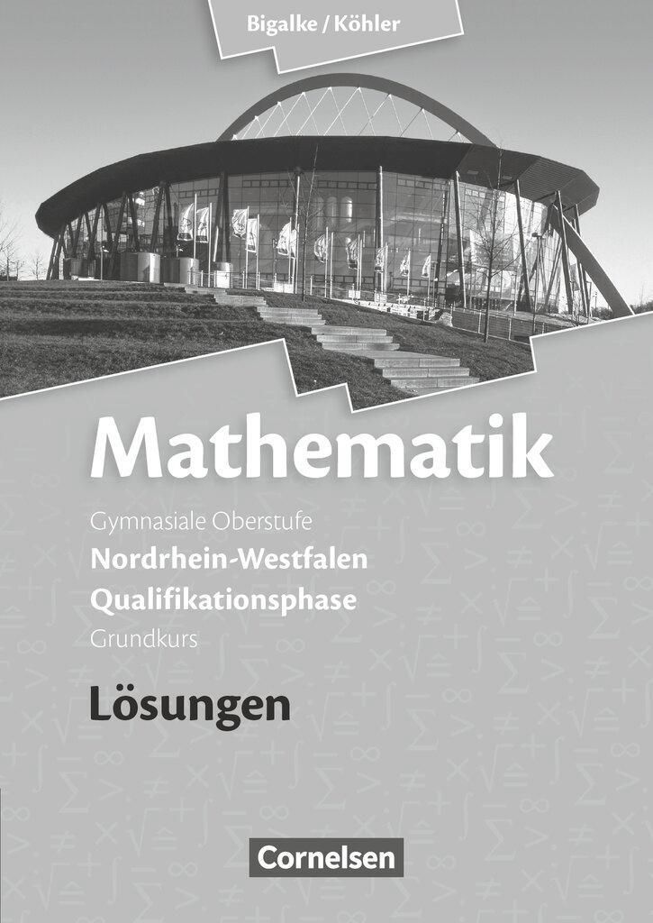 Mathematik - gymnasiale Oberstufe Nordrhein-Westfalen | Anton Bigalke