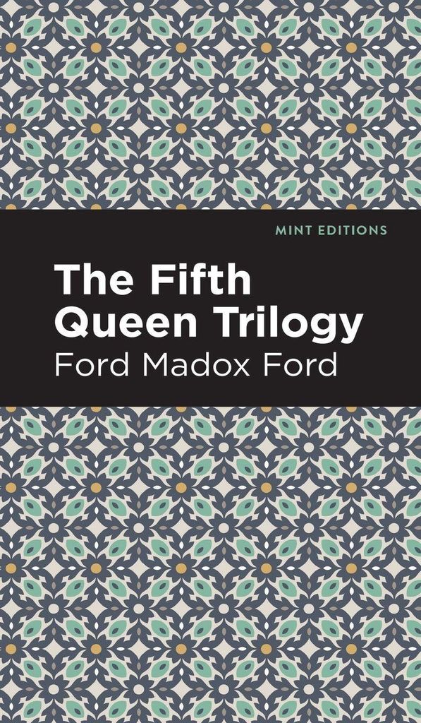 The Fifth Queen Trilogy