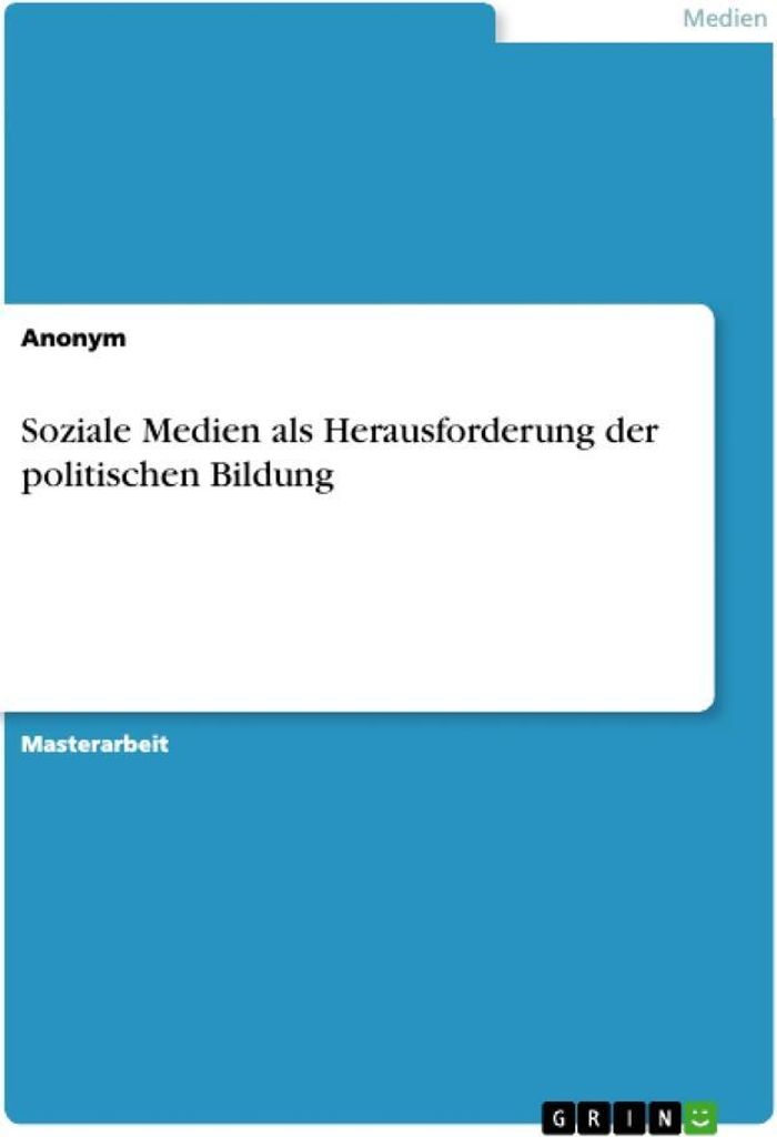 Soziale Medien als Herausforderung der politischen Bildung