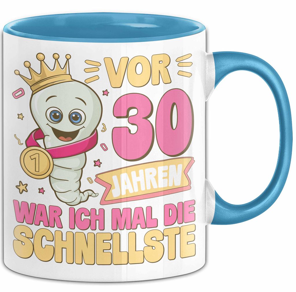 30. Geburtstag Tasse Geschenk Vor 30 Jahren War Ich Mal Die Schnellste Geschenkidee Frauen Mutter Oma (Blau)