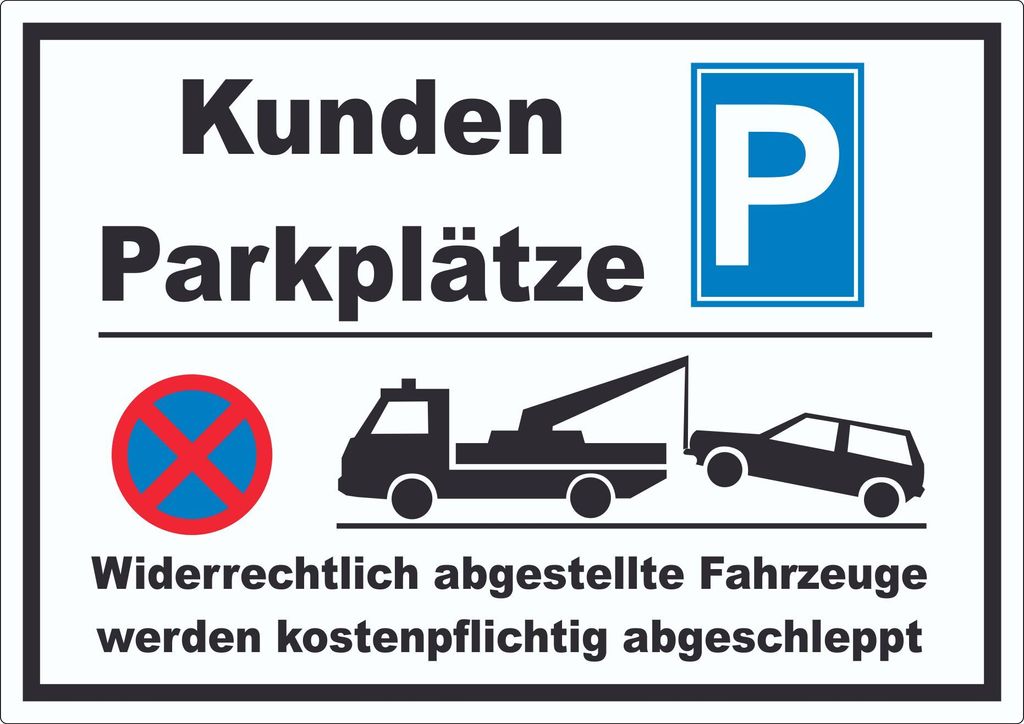 Kundenparkplätze Aufkleber Widerrechtlich abgestellt Fahrzeuge w. abgeschleppt A1 (594x841mm)
