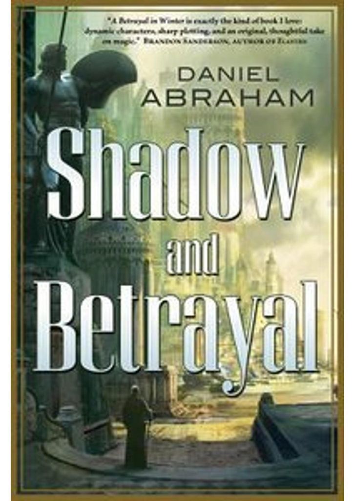 Daniel Abraham: Sammelband – Shadow and Betrayal (Fantasy, Long Price Quartet)