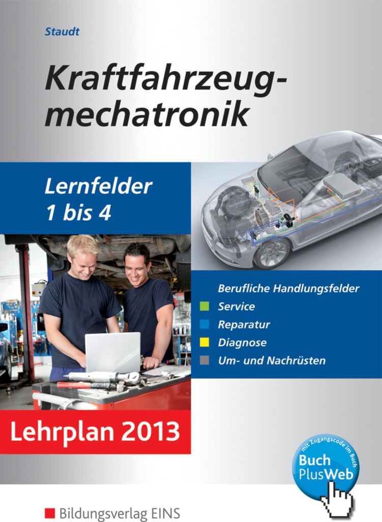 Kraftfahrzeugmechatronik. Schulbuch. Lernfelder 1-4