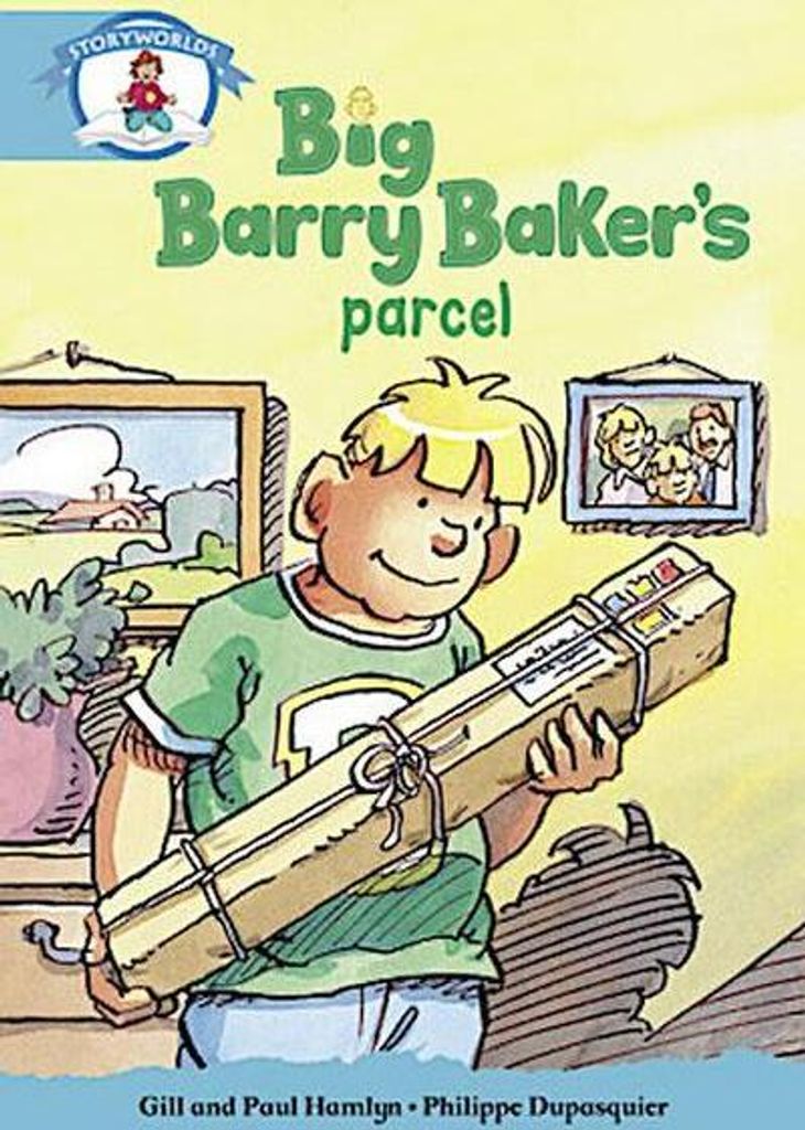 Literacy Edition Storyworlds Stufe 9, Unsere Welt, Big Barry Baker's Parcel